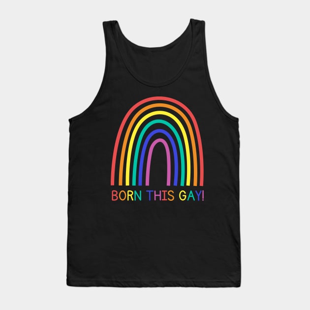 Born this way gay Tank Top by WearablePSA